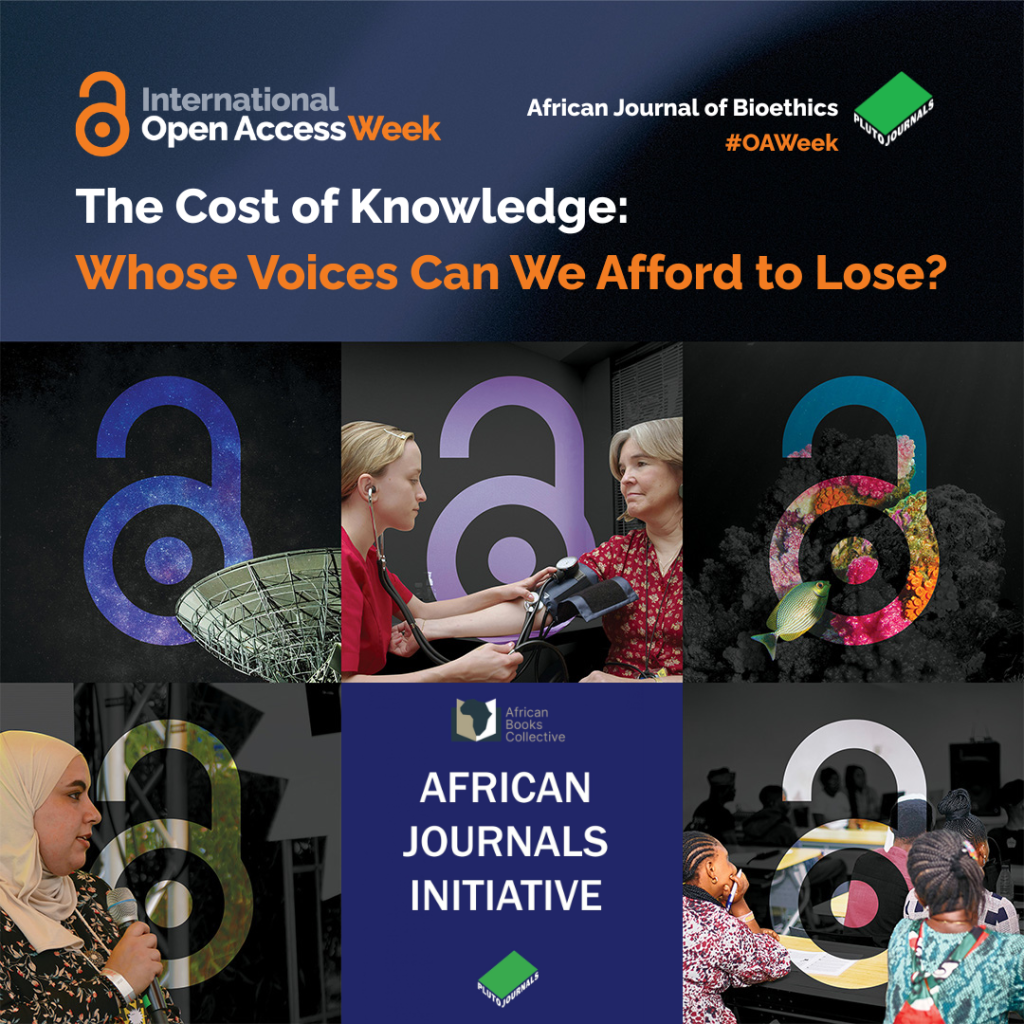The image displays the Open Access emblem, for International Open Access Week, along with the African Journals Initiative logo. The African Journal of Bioethics. The Cost of Knowledge: Whose Voices Can We Afford to Lose?